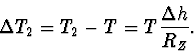 \begin{displaymath}
\Delta T_2=T_2-T=T\frac{\Delta h}{R_Z}.
\end{displaymath}