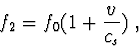 \begin{displaymath}f_2 = f_0 (1 + \frac{v}{c_s})\ ,\end{displaymath}