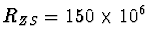 \(R_{ZS} = 150\times
10^6\)