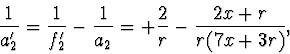 \begin{displaymath}
\frac{1}{a'_2}=\frac{1}{f'_2}-\frac{1}{a_2}=+\frac{2}{r}-
\frac{2x+r}{r(7x+3r)},
\end{displaymath}
