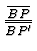 $\frac
{\overline {BP}} {\overline {BP'}}$